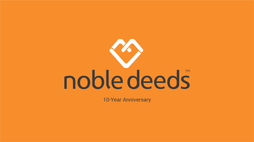Noble Deeds 10-Year Anniversary